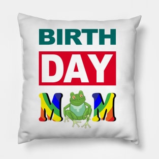 Birth Day Mom Pillow