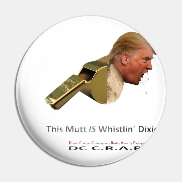 This Mutt IS Whistling Dixie Pin by arTaylor
