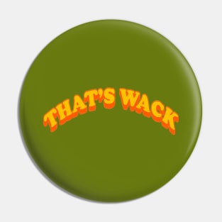 More Chill Less Wack Pin