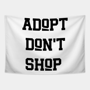 Adopt Don't Shop v4 Tapestry