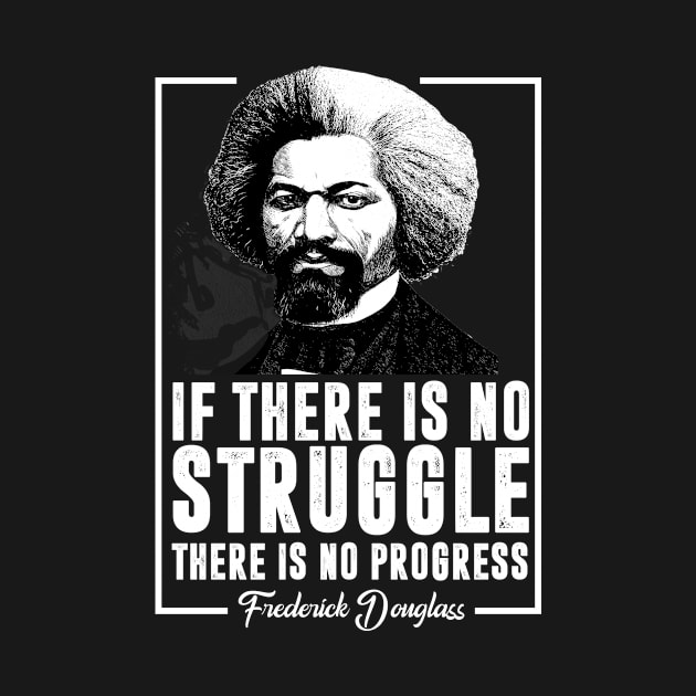 If There is no struggle there is no progress by mintipap