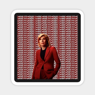 Diane Lockhart - I Want What I'm Worth Magnet