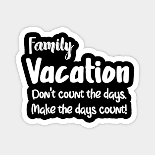 Family Vacation T-Shirt Design Magnet