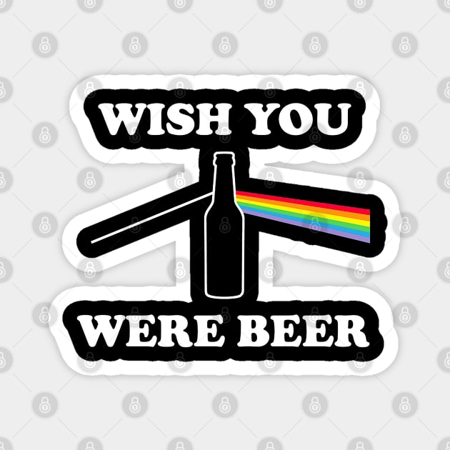 Wish You Were Beer Magnet by rebecca.sweeneyd