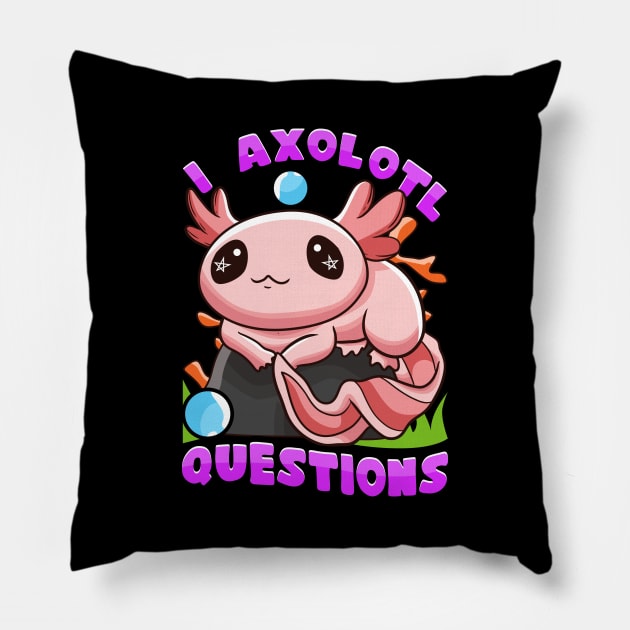 I Axolotl Questions I Ask A Lot Of Questions Pun Pillow by theperfectpresents