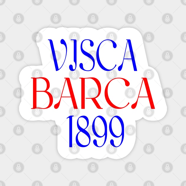 Barcelona Visca Barca Magnet by Medo Creations