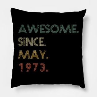 Awesome Since May 1973 Pillow