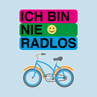 Ich bin nie radlos, lustiger Spruch für Radfahrer T-Shirt