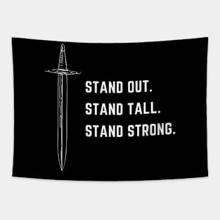 Stand out. Stand strong. Stand tall. Tapestry