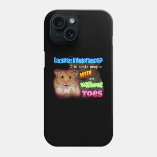 Lactose Intolerance I Tolerate People With And Without Toes Meme Phone Case