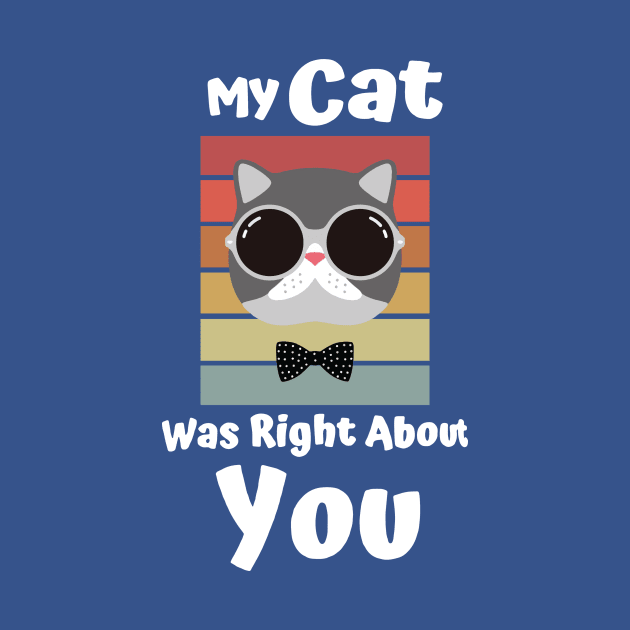 My Cat Was Right About You 2 by binhhai6shop