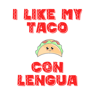 Tacos Con Lengua T-Shirt