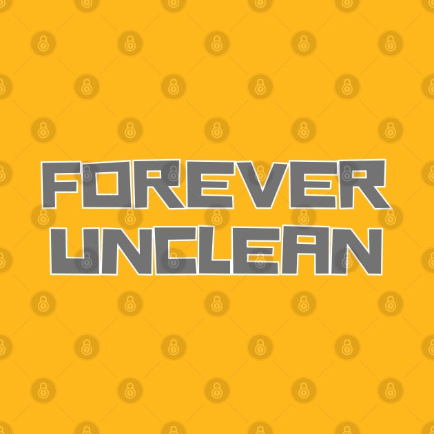 Forever Unclean by Spatski