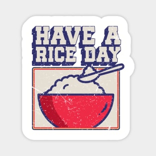 Have a Rice Day Magnet