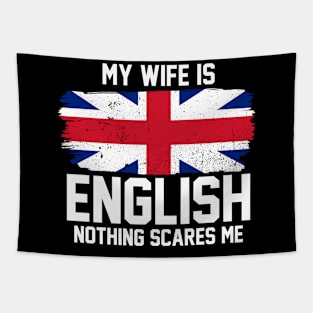 My Wife is English Nothing Scares Me Tapestry