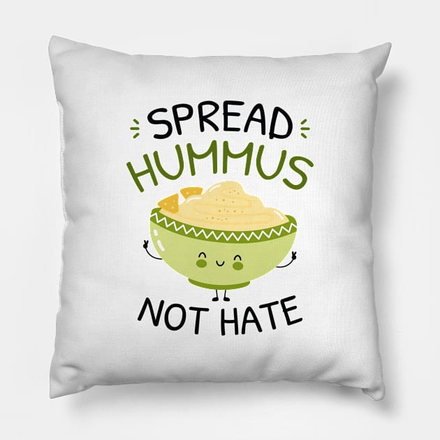 Spread Hummus Not Hate Pillow by LuckyFoxDesigns