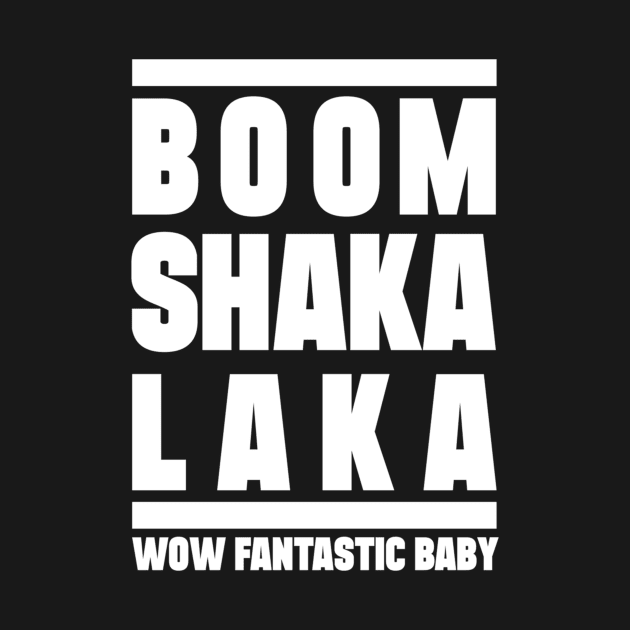 Boom shakalaka, wow fantastic baby - BIGBANG by AmaniZelaya