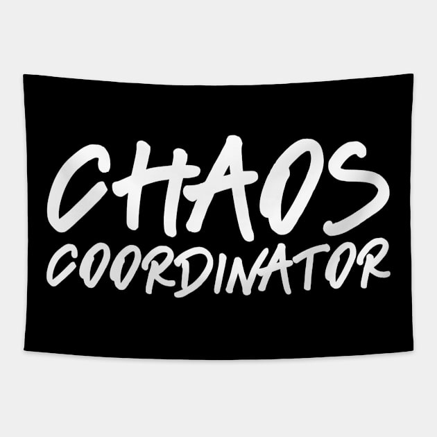 Funny Chaos Coordinator T-Shirt  Teacher Mom Gift Tapestry by JensAllison