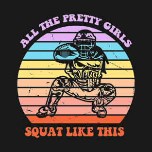 All The Pretty Girls Squat Like This T-Shirt