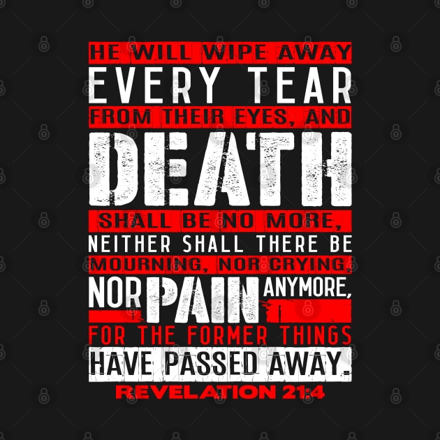 Death Shall Be No More - Revelation 21:4 by Plushism