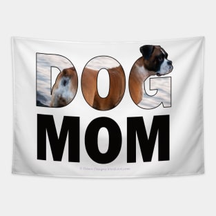 DOG MOM - boxer dog oil painting word art Tapestry