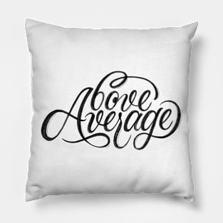 Above Average | Calligraphy Pillow