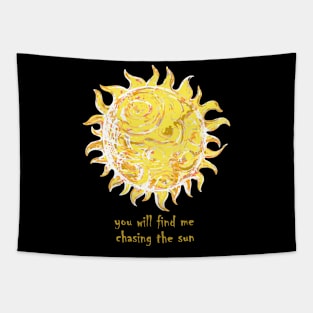 you will find me chasing the sun Tapestry
