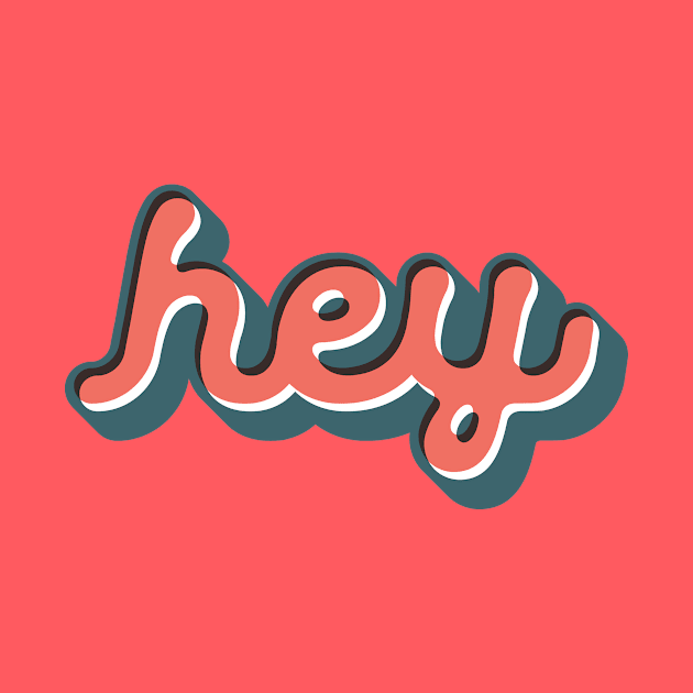 Hey by MotivatedType