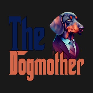 Dachshund Dog Mom Dogmother Dogs Mommy Rottie T-Shirt