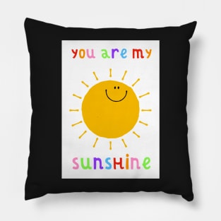 You are my sunshine Pillow