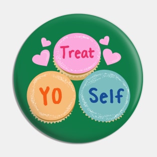 Treat yourself! Pin