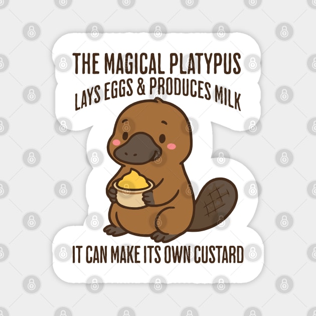 The Magical Platypus Lays Eggs & Produces Milk, Can Make Its Own Custard! Magnet by Luxinda