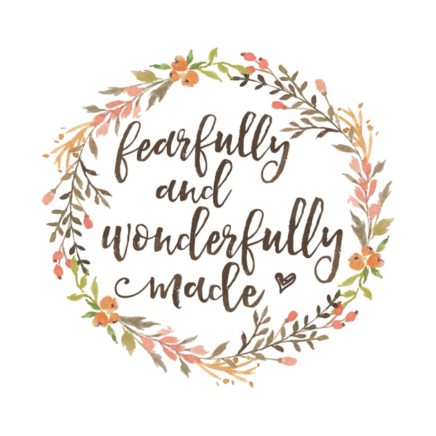 Fearfully and Wonderfully Made by DownThePath