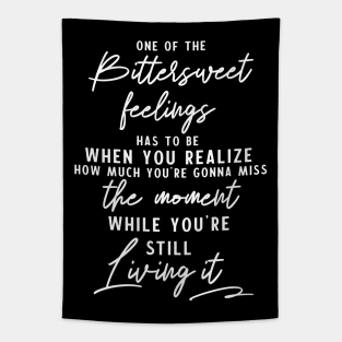 Live your life to the fullest with no regrets - Inspirational Quote about bittersweet feelings Tapestry