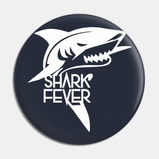 Shark fever design Pin