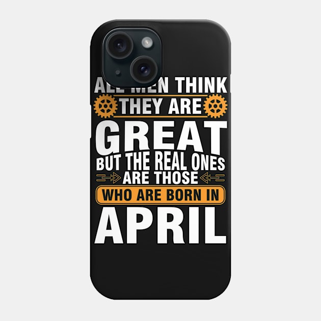 Happy Birthday To Me You Born In April Phone Case by DainaMotteut