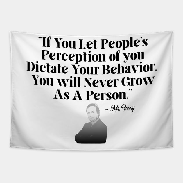 Mr. Feeny Inspiration Tapestry by MyMotivationalLab