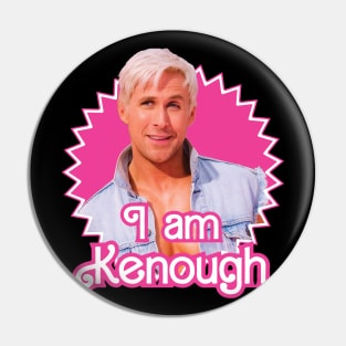 I AM KENOUGH Pin