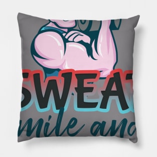 Sweat Smile & Repeat Pillow