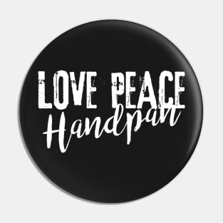 Message - LOVE PEACE Handpan white Pin