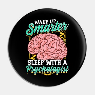 Funny Wake Up Smarter Sleep With A Psychologist Pin