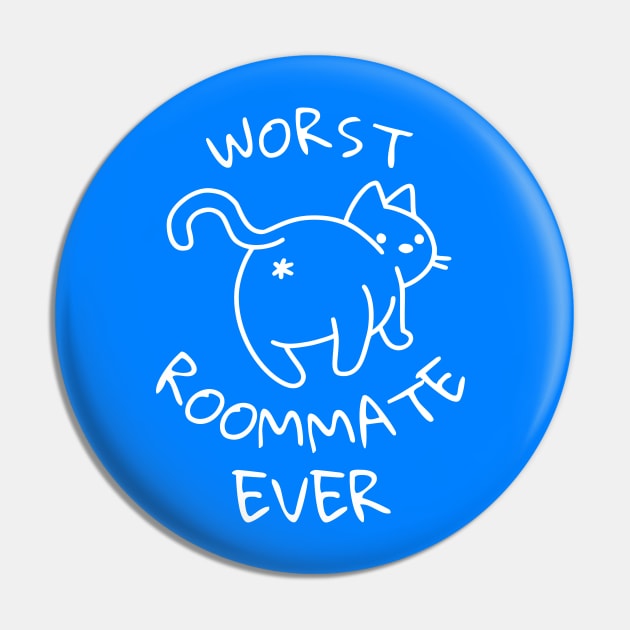 Cat Butthole Worst Roommate Ever Pin by RogerTheCat