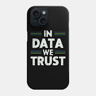 In Data We Trust. Developer Phone Case