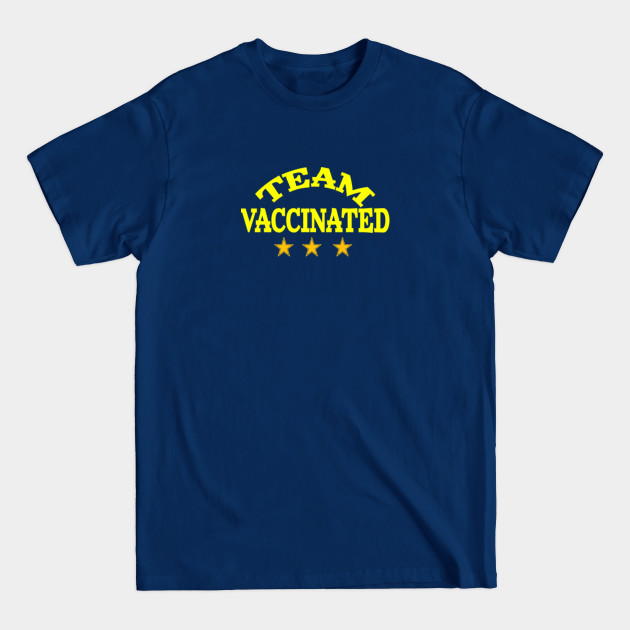 Disover Vaccinated Team - Vaccinated Team - T-Shirt