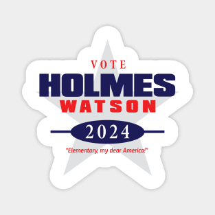 Holmes Watson 2024 Magnet