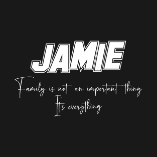 Jamie Second Name, Jamie Family Name, Jamie Middle Name T-Shirt