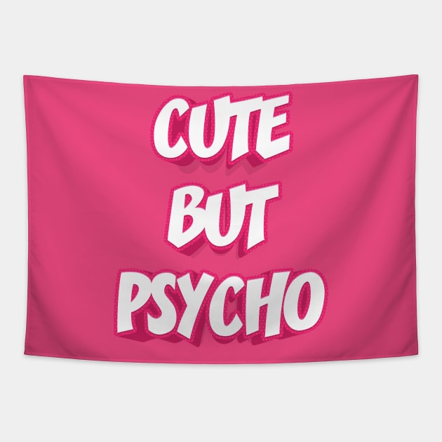 CUTE BUT PSYCHO || FUNNY QUOTE Tapestry by STUDIOVO