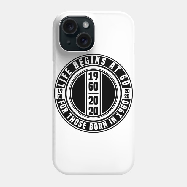 Life Begins At 60 Phone Case by FirstTees