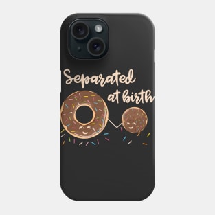 Donuts Separated at Birth Phone Case