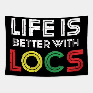 Life is better with LOCS Tapestry